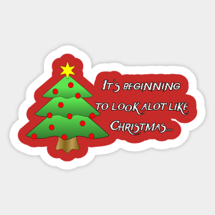 Beginning to look alot like Christmas! Sticker